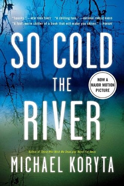 So Cold the River, Michael Koryta - Paperback - 9780316053648