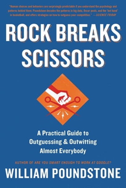 Rock Breaks Scissors, William Poundstone - Ebook - 9780316228084