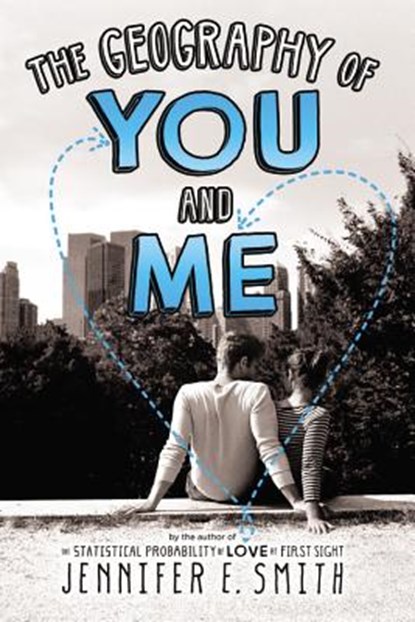 The Geography of You and Me, Jennifer E. Smith - Paperback - 9780316254762