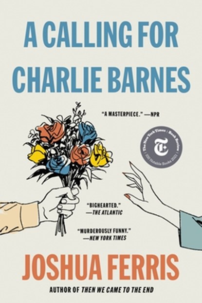 A Calling for Charlie Barnes, Joshua Ferris - Paperback - 9780316333542