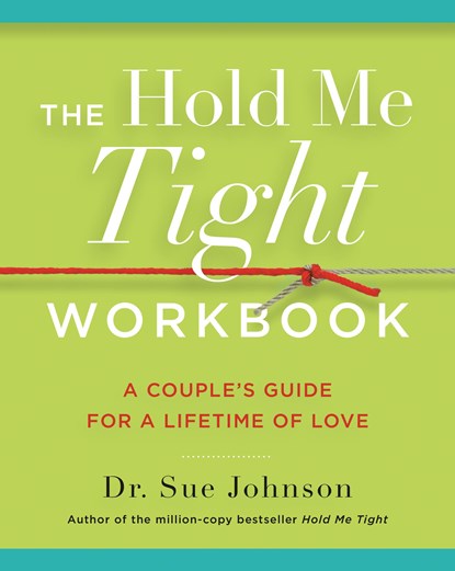 Johnson, S: Hold Me Tight Workbook, Sue Johnson - Paperback - 9780316440233