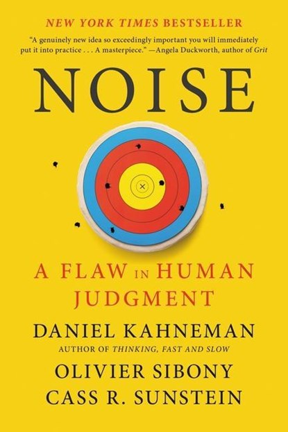 NOISE, Daniel Kahneman ;  Olivier Sibony ;  Cass R. Sunstein - Paperback - 9780316451390