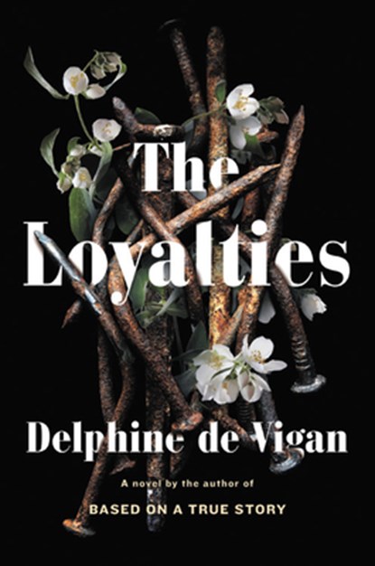 Loyalties, Delphine de Vigan - Gebonden - 9780316451628