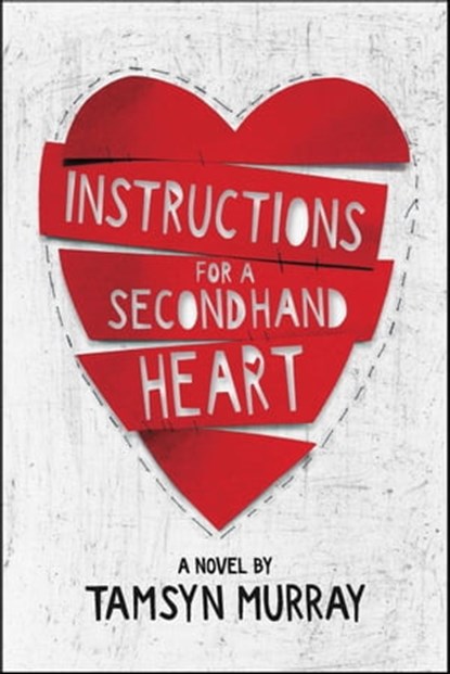Instructions for a Secondhand Heart, Tamsyn Murray - Ebook - 9780316471749