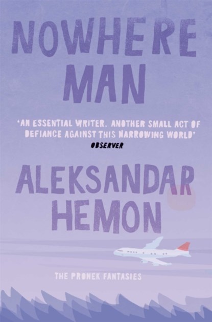 Nowhere Man, Aleksandar Hemon - Paperback - 9780330393508