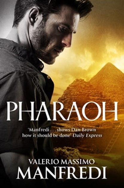 Pharaoh, Valerio Massimo Manfredi - Ebook - 9780330526197