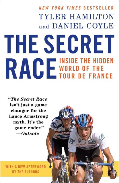 The Secret Race, Tyler Hamilton ;  Daniel Coyle - Paperback - 9780345530424