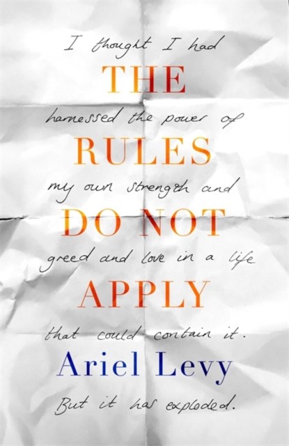 The Rules Do Not Apply, Ariel Levy - Gebonden Paperback - 9780349005294
