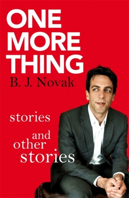 One More Thing, B. J. Novak - Paperback - 9780349139975