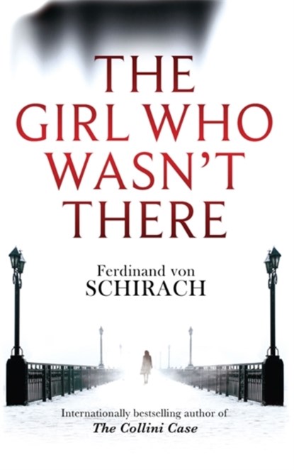 The Girl Who Wasn't There, Ferdinand von Schirach - Paperback - 9780349140469