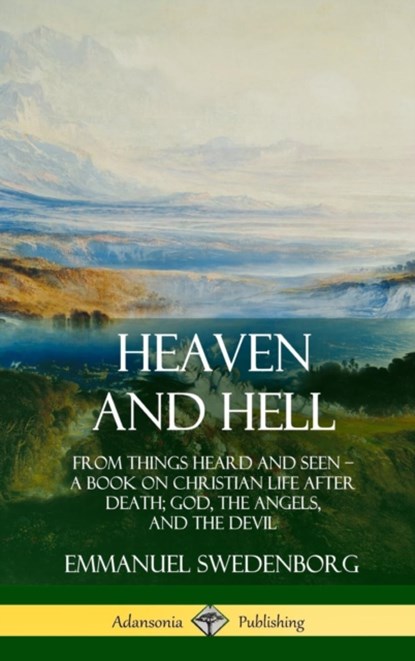 Heaven and Hell, Emmanuel Swedenborg ; John C Ager - Gebonden - 9780359021550