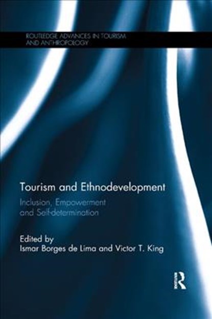 Tourism and Ethnodevelopment, Ismar Borges de Lima ; Victor T. King - Paperback - 9780367362294