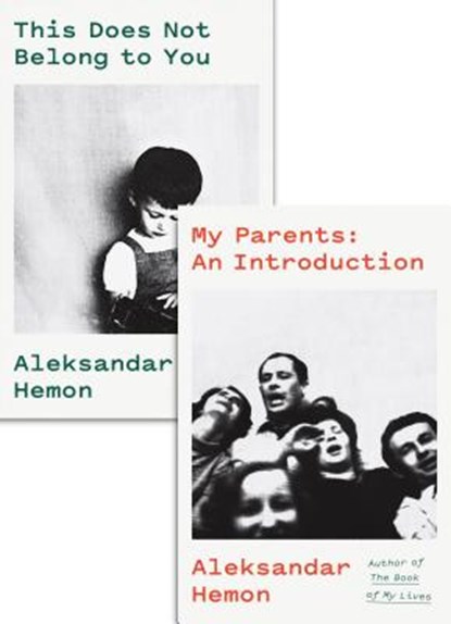 My Parents: An Introduction / This Does Not Belong to You, Aleksandar Hemon - Gebonden - 9780374217433