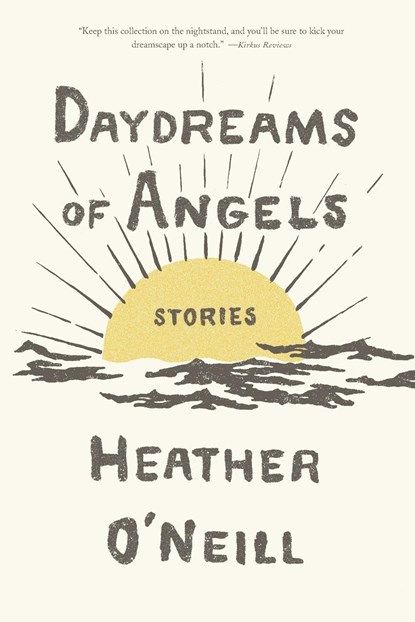 Daydreams of Angels, Heather O'Neill - Paperback - 9780374717889