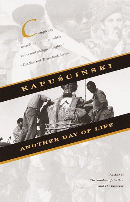 ANOTHER DAY OF LIFE, Ryszard Kapuscinski - Paperback - 9780375726293