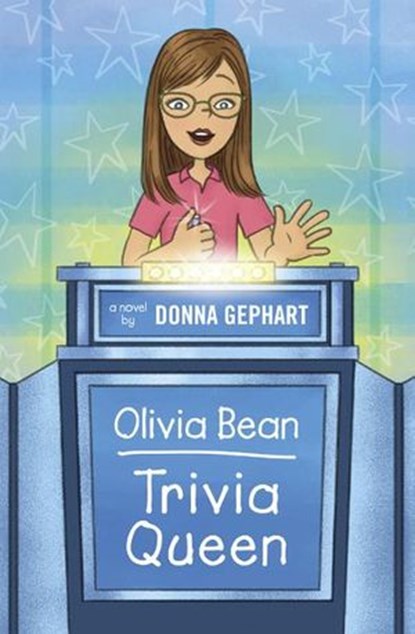 Olivia Bean, Trivia Queen, Donna Gephart - Ebook - 9780375899409