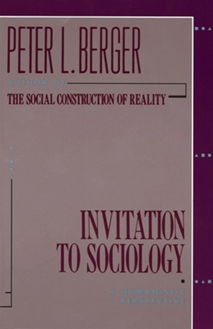 Invitation to Sociology, Peter L. Berger - Paperback - 9780385065290