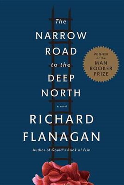 The Narrow Road to the Deep North, FLANAGAN,  Richard - Gebonden - 9780385352857