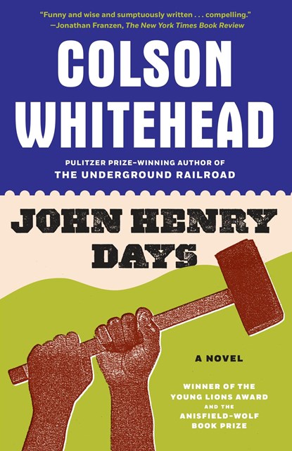 John Henry Days, Colson Whitehead - Paperback - 9780385498203