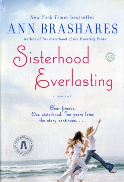 Sisterhood Everlasting (Sisterhood of the Traveling Pants), Ann Brashares - Paperback - 9780385521239