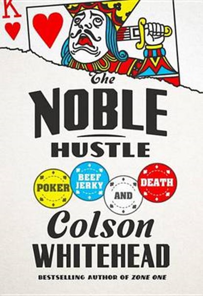 The Noble Hustle, WHITEHEAD,  Colson - Gebonden - 9780385537056
