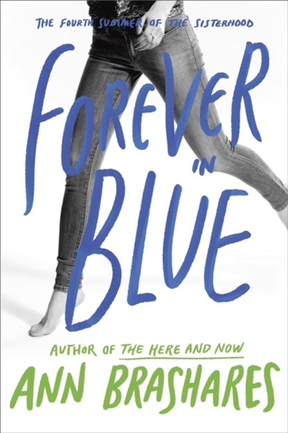 Forever in Blue: The Fourth Summer of the Sisterhood, Ann Brashares - Paperback - 9780385734011