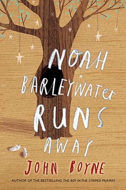 Noah Barleywater Runs Away, BOYNE,  John - Gebonden - 9780385752466