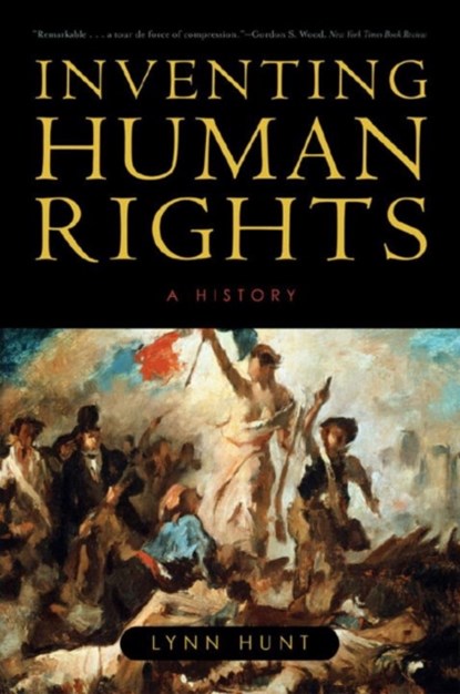 Inventing Human Rights, Lynn (UCLA) Hunt - Paperback - 9780393331998