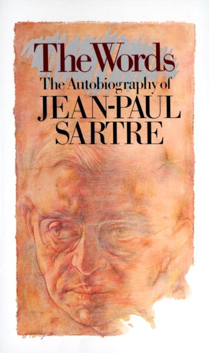 The Words: The Autobiography of Jean-Paul Sartre, Jean-Paul Sartre - Paperback - 9780394747095