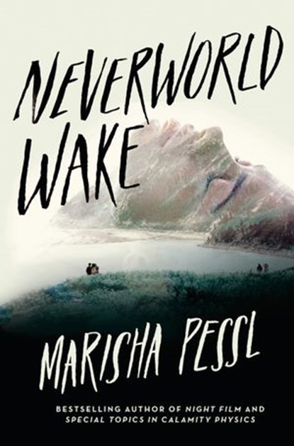 Neverworld Wake, Marisha Pessl - Ebook - 9780399553950
