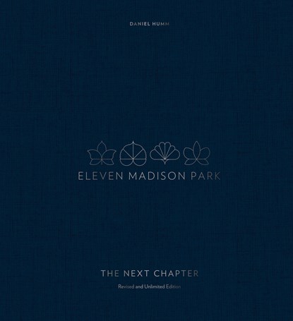 Eleven Madison Park: The Next Chapter, Daniel Humm ; Will Guidara - Gebonden Gebonden - 9780399580659