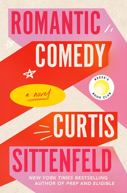 Romantic Comedy (Reese's Book Club), Curtis Sittenfeld - Gebonden - 9780399590948