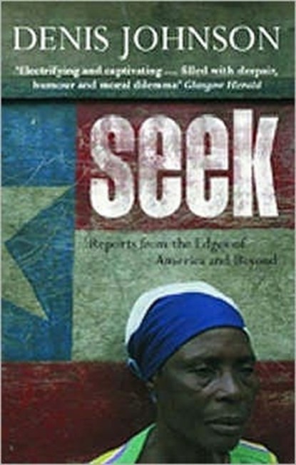 Seek, Denis Johnson - Paperback - 9780413772756