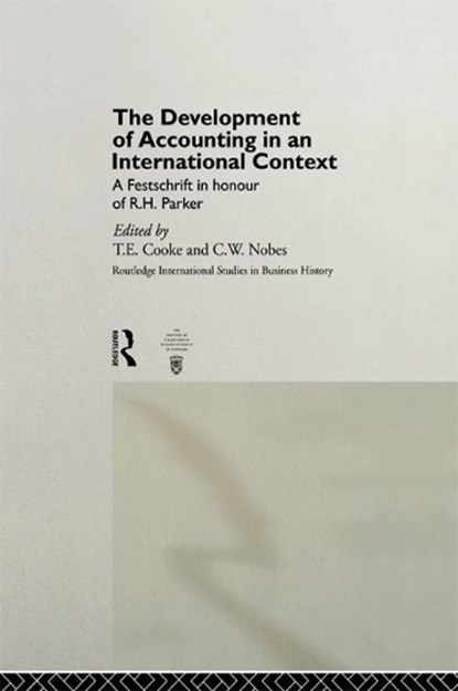 The Development of Accounting in an International Context, T.E. Cooke ; C.W. Nobes - Paperback - 9780415757089