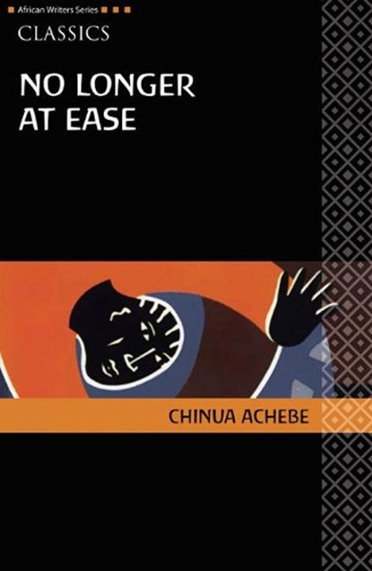 AWS Classics No Longer at Ease, Chinua Achebe - Paperback - 9780435913519
