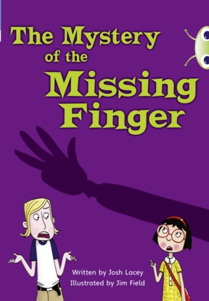 Bug Club Independent Fiction Year 5 Blue A The Mystery of the Missing Finger, Josh Lacey - Paperback - 9780435915209