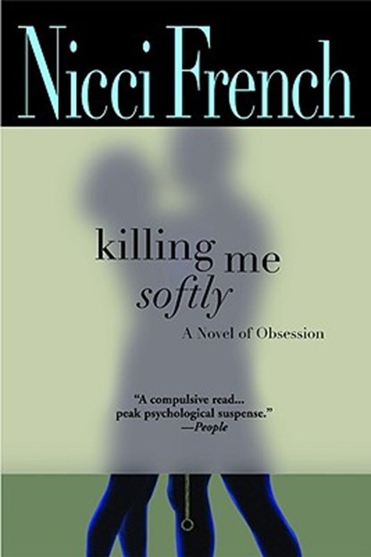 Killing Me Softly, Nicci French - Paperback - 9780446696883