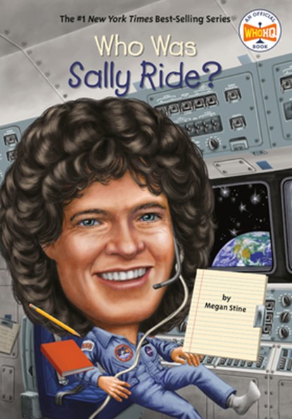Who Was Sally Ride?, Megan Stine ; Who HQ - Paperback - 9780448466873