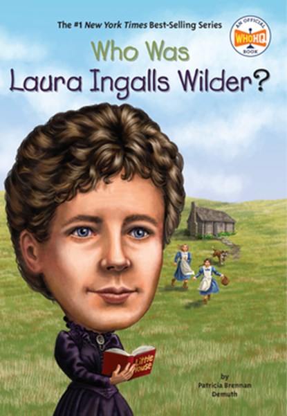 Who Was Laura Ingalls Wilder?, Patricia Brennan Demuth ; Who HQ - Paperback - 9780448467061
