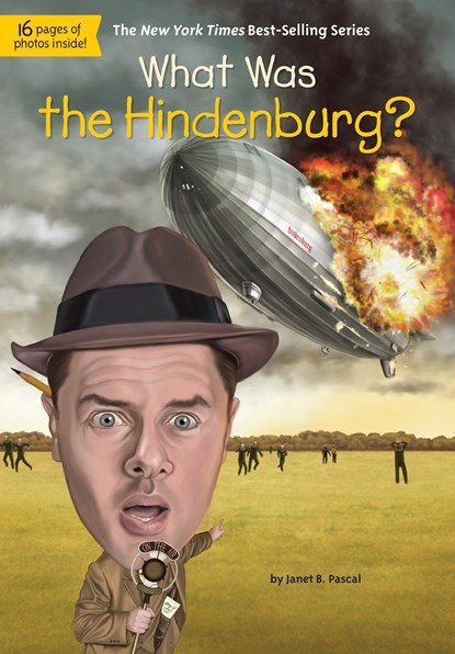 WHAT WAS THE HINDENBURG, Janet B. Pascal ; Who Hq - Paperback - 9780448481197