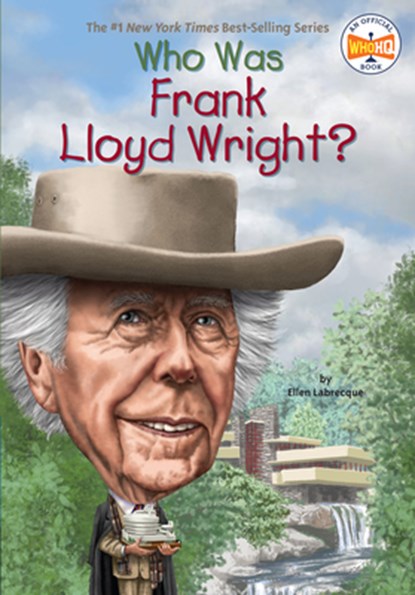 Who Was Frank Lloyd Wright?, Ellen Labrecque - Paperback - 9780448483139