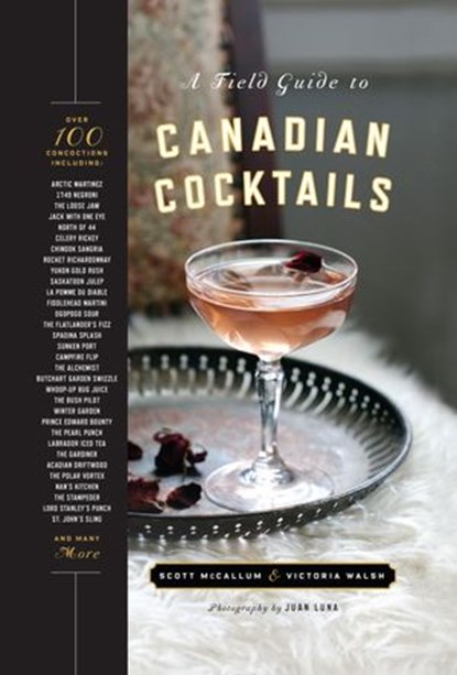 A Field Guide to Canadian Cocktails, Victoria Walsh ; Scott McCallum - Ebook - 9780449016640