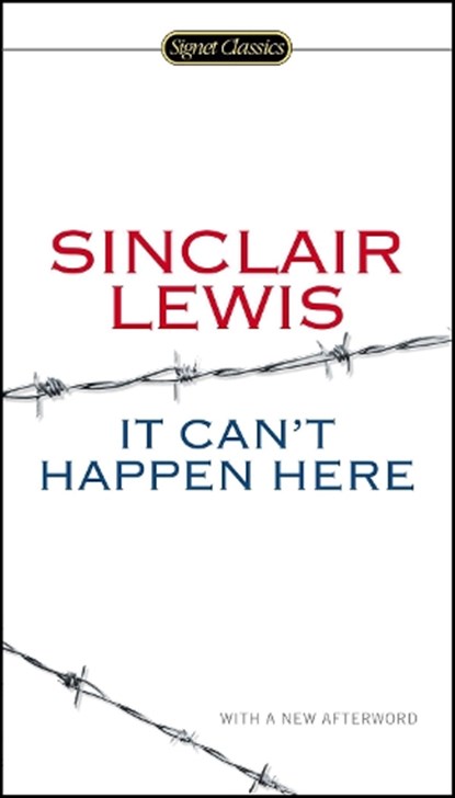 It Can't Happen Here, Sinclair Lewis - Paperback - 9780451465641