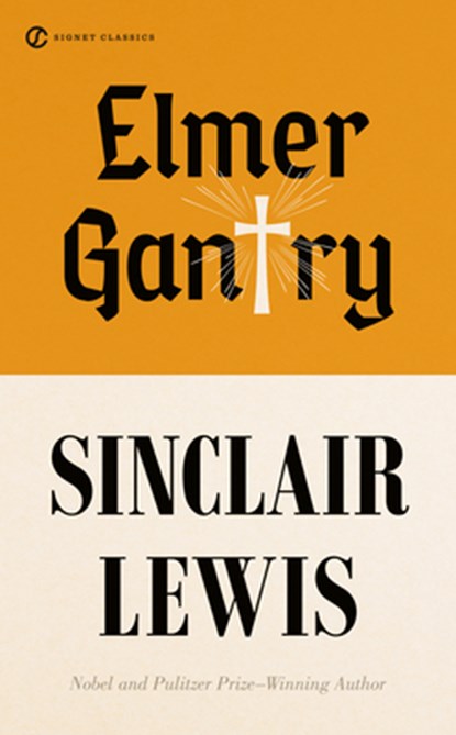 Elmer Gantry, Sinclair Lewis - Paperback - 9780451530752