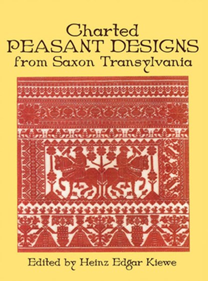 Charted Peasant Designs from Saxon Transylvania, Heinz E. Kiewe - Paperback Kartonnen band  / geniet - 9780486234250