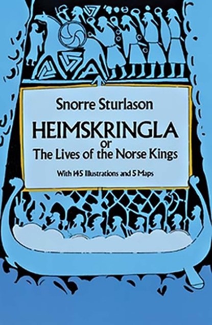 Heimskringla: Or, the Lives of the Norse Kings, Snorri Sturluson - Paperback - 9780486263663