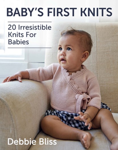 Baby's First Knits: 20 Irresistible Knits for Babies, Debbie Bliss - Paperback - 9780486837451