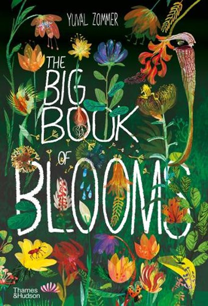 The Big Book of Blooms, Yuval Zommer - Gebonden Gebonden - 9780500651995