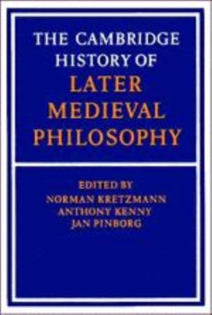 The Cambridge History of Later Medieval Philosophy, Norman Kretzmann ; Anthony Kenny ; Jan Pinborg ; Eleonore Stump - Paperback - 9780521369336