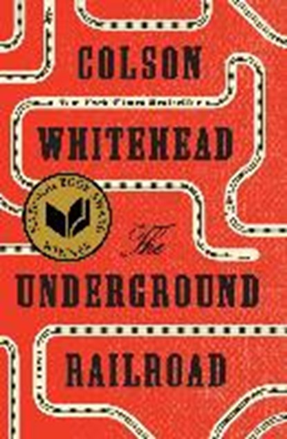 The Underground Railroad, Colson Whitehead - Paperback - 9780525435709